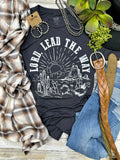 Lord Lead the Way T-Shirt