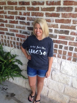Here For The Queso T-Shirt - Aunt Lillie Bells