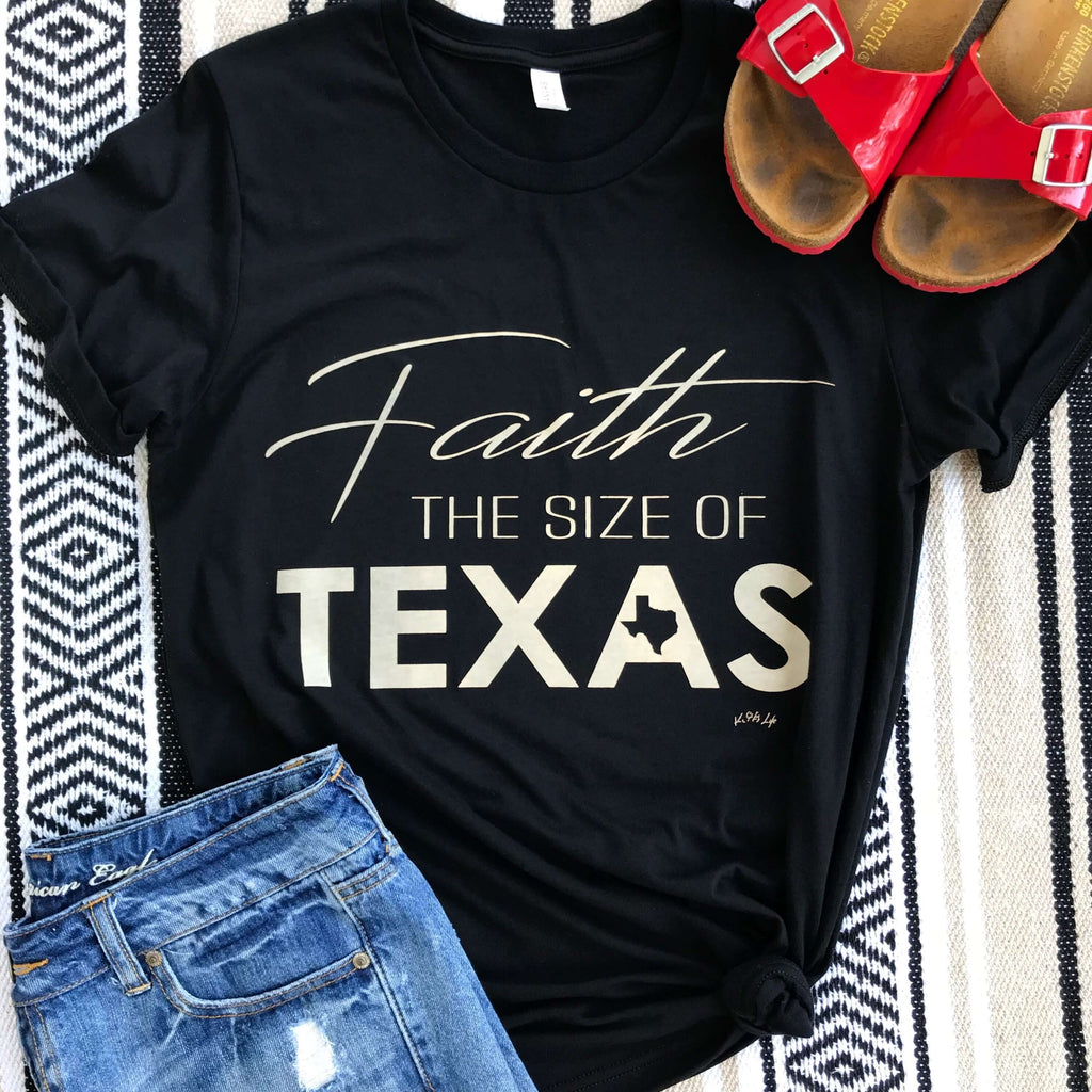 Faith the Size of Texas t-shirt - Aunt Lillie Bells
